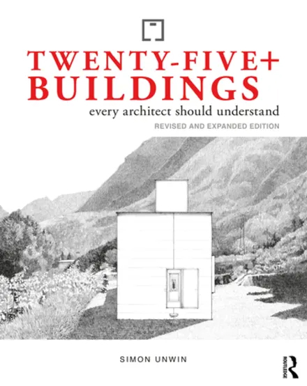 Cover of Twenty-Five+ Buildings Every Architect Should Understand